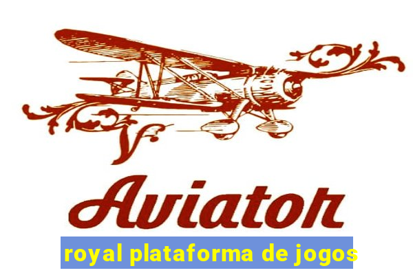 royal plataforma de jogos